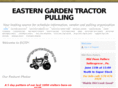 easterngardentractorpulling.com