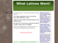 whatlatinoswant.com