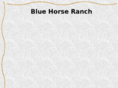 bluehorseranch.com