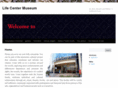 lifecentermuseum.com