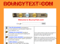 bouncytext.com