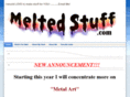 meltedstuff.com