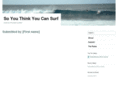 soyouthinkyoucansurf.com