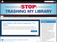 stoptrashingmylibrary.org