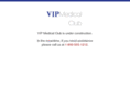 vipmedicalclub.com