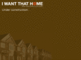iwantthathome.info