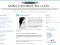 momscanmakemillions.com