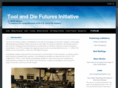 toolanddiefutures.org