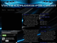 youthexplosionforchrist.com