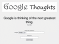 googlethoughts.com