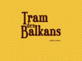 tramdesbalkans.com