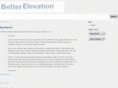 betterelevation.com
