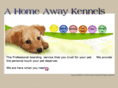 ahomeawaykennels.com