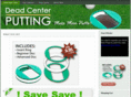 deadcenterputting.com