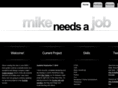 mikeneedsajob.com