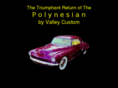 polynesianbyvalleycustom.com