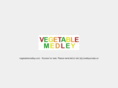 vegetablemedley.com
