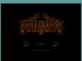 ambassadorwoodworks.com