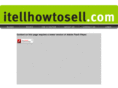 itellhowtosell.com
