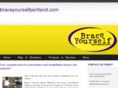 braceyourselfportland.com