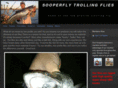 sooperflytrollingflies.com