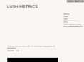 lushmetrics.com