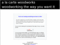 alacartewoodworks.net