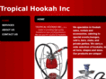 tropicalhookahinc.com