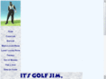 itsgolfjimbutnotasweknowit.com