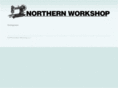 northernworkshop.com