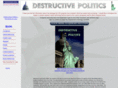 destructivepolitics.com