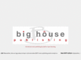 bighousepublishing.com