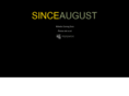 sinceaugust.com