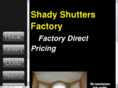 shadyshuttersfactory.com