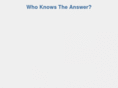 whoknowstheanswer.com