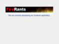 firerants.com