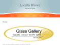 locallyblownglass.com