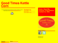 goodtimeskettlecorn.com