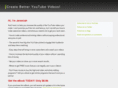 createbetteryoutubevideos.com