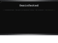 desinfected.com