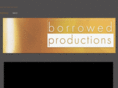 borrowedproductions.com