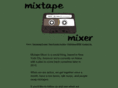 mixtapemixer.com