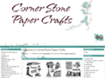 cornerstonepapercrafts.com