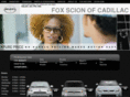 foxscionofcadillac.com