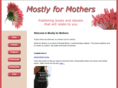 mostlyformothers.com