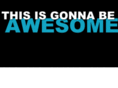 thisisgonnabeawesome.com