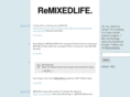 remixedlife.com