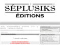 seplusiks-editions.com