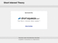 shortinteresttheory.com