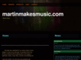 martinmakesmusic.com
